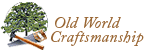 Old World Craftsmanship